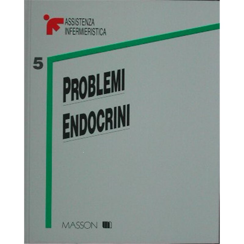 Assistenza infermieristica - Vol 5. - Problemi endocrini